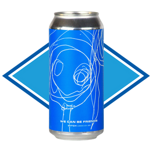 We Can Be Friends Witch Lager